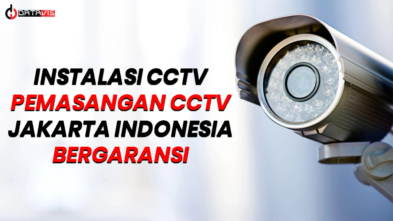 Instalasi CCTV Jakarta