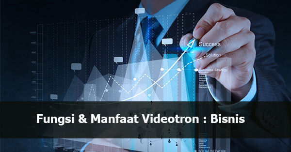 Fungsi Dan Manfaat Videotron