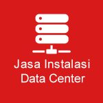 Jasa Instalasi Data Center