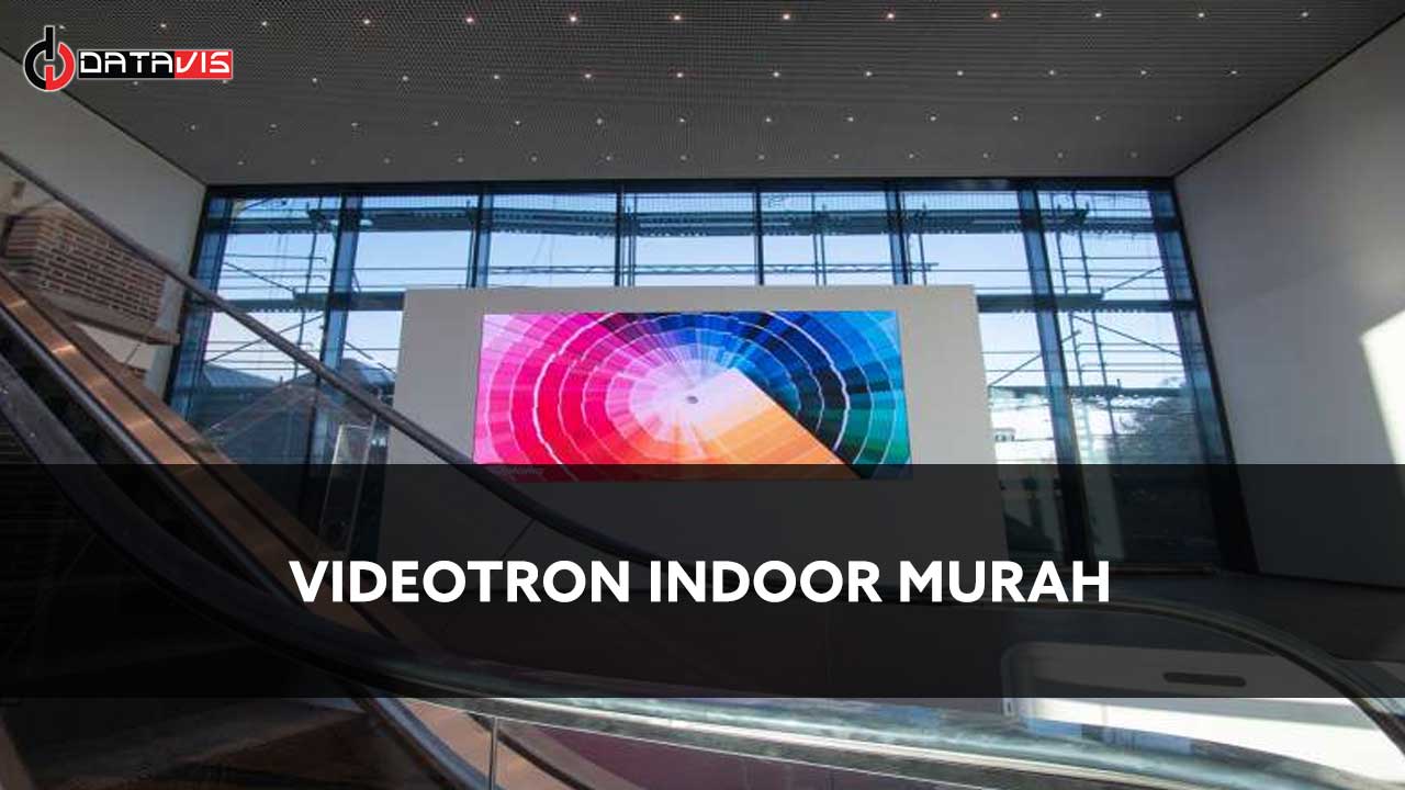 Videotron Indoor Murah