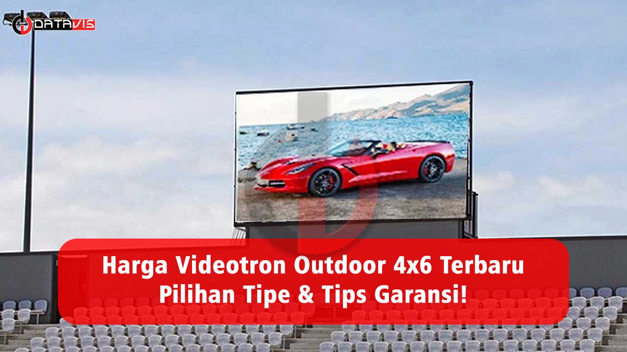 Harga Videotron Outdoor 4x6