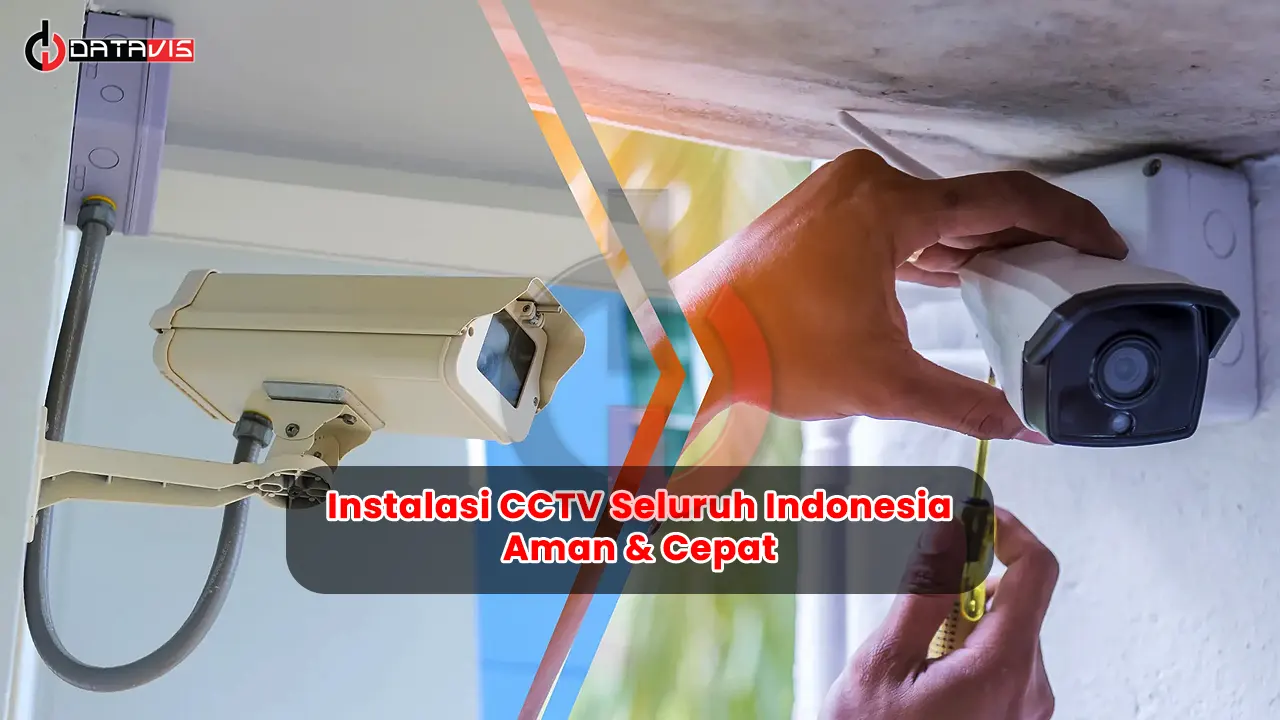 Instalasi CCTV Seluruh Indonesia