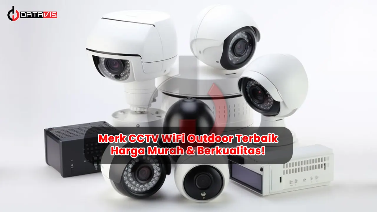 Merk CCTV WiFi Outdoor Terbaik